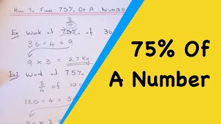 75 Of A Number Working Out 75 Percent Of Something By Converting 75 Into A Fraction [upl. by Hovey670]