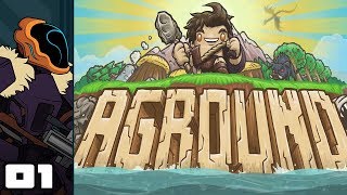 Lets Play Aground  PC Gameplay Part 1  Fetch Me A Civilization [upl. by Ahtiek]