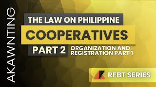 Cooperative Code of the Philippines  Organization and Registration [upl. by Gregg331]