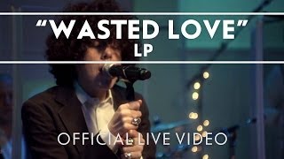 LP  Wasted Love Live [upl. by Annaej430]