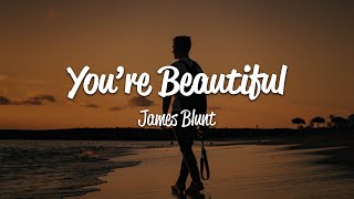 James Blunt  Youre Beautiful Lyrics [upl. by Everara728]