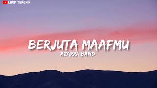 Azarra Band  Berjuta Maafmu Lirik [upl. by Phillada]