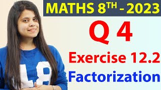 Q 4  Ex 122  Factorization  NCERT Maths Class 8th  Chapter 12 New Syllabus 2023 CBSE [upl. by Artemis]