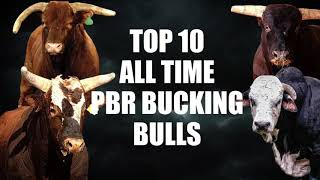 Top ten PBR bucking bulls of all time [upl. by Trygve]