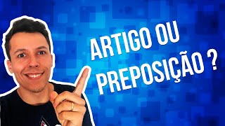 PORTUGUÊS CONCRETO — ARTIGO OU PREPOSIÇÃO [upl. by Sy]