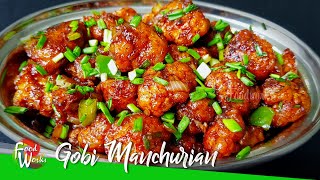 Gobi Manchurian Recipe  Restaurant Style Easy and Crispy Gobhi Manchurian  Street Food  Foodworks [upl. by Geoffry323]