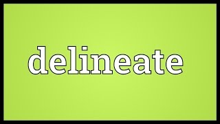 Delineate Meaning [upl. by Baptista]