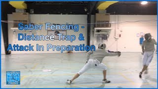 Saber Fencing Tactics  Distance Trap amp Attack In Preparation [upl. by Raven]