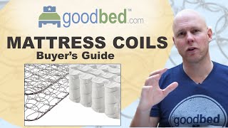 Mattress Coil Types EXPLAINED by GoodBedcom [upl. by Aela213]