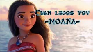 Moana  Letra Cuán lejos voy Me llama lyrics [upl. by Nanette306]