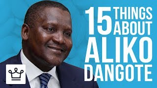 15 Things You Didn’t Know About Aliko Dangote [upl. by Gorski]