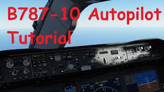 Boeing 78710 Autopilot Tutorial MSFS 2020 [upl. by Willamina]