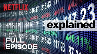 Explained  The Stock Market  FULL EPISODE  Netflix [upl. by Eimmaj]