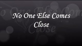 No One Else Comes Close  Joe Lyrics [upl. by Netsrejk]