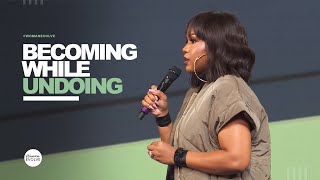 Becoming While Undoing X Sarah Jakes Roberts [upl. by Elinet]