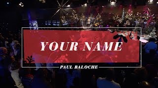 Paul Baloche  Your Name Official Live Video [upl. by Peednas]