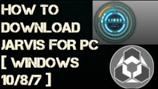 How To Download Jarvis for your PC  WINDOWS 1087 [upl. by Croteau]