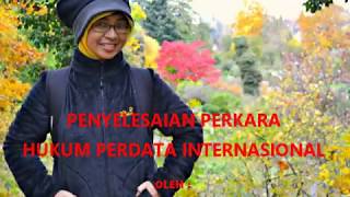 Penyelesaian Perkara Hukum Perdata Internasional [upl. by Moncear611]