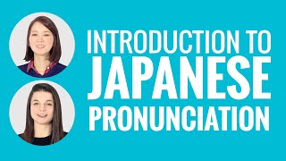 Introduction to Japanese Pronunciation [upl. by Aninaj]