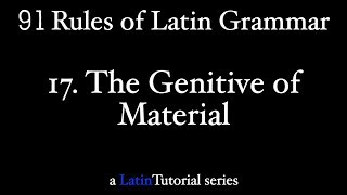 Rule 17 The Genitive of Material [upl. by Lemrahs]