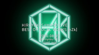 配信ライブ202087『澤野弘之 LIVE “BEST OF VOCAL WORKS nZk” Side SawanoHiroyukinZk』 DIGEST [upl. by Yziar155]