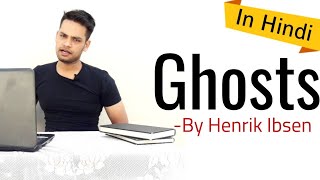 Ghosts Play by Henrik Ibsen in Hindi Summary Explanation [upl. by Gudrin]