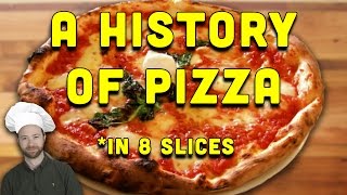 A History of Pizza in 8 Slices [upl. by Mayworm]