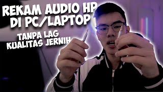 TUTORIAL REKAM AUDIO HP KE OBS STUDIO KOMPUTERLAPTOPPC Tanpa Lag amp Kualitas HD [upl. by Giffer]