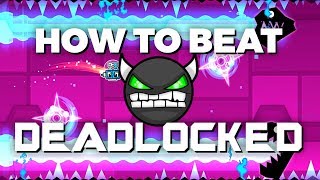 How to Beat Deadlocked Geometry Dash UPDATED [upl. by Ardolino272]