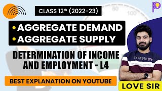 Class 12 Economics  Determination of Income and Employment  Aggregate Demand and Aggregate Supply [upl. by Ybbob]