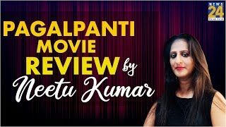 Pagalpanti movie REVIEW by Neetu Kumar [upl. by Talmud]