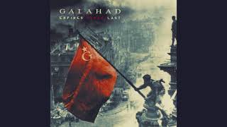 Galahad  Empires Never Last [upl. by Alexander]