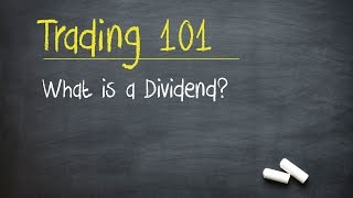 Trading 101 What is a Dividend [upl. by Lleznod]