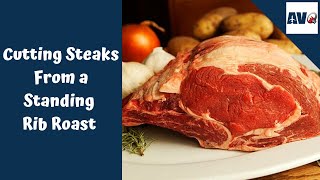 Cutting Steaks From a Standing Rib Roast [upl. by Auqemahs]