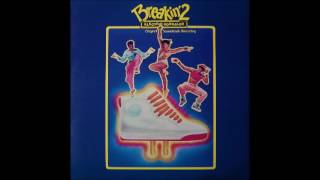 Breakin 2  Electric Boogaloo 1984 FULL SOUNDTRACK [upl. by Jennings]