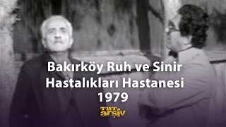 Bakırköy Ruh ve Sinir Hastalıkları Hastanesi 1979  TRT Arşiv [upl. by Araht516]