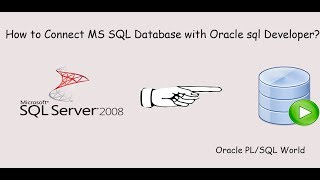 How to Connect MS SQL Server Database with Oracle SQL Developer [upl. by Hilda]