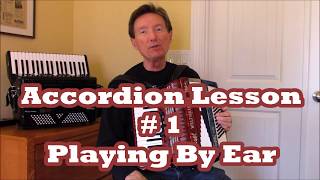 Accordion Lesson 1 Play by Ear [upl. by Ttehc]