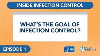 Episode 1 What’s the Goal of Infection Control [upl. by Feeley]