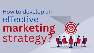 How to develop an effective marketing strategy [upl. by Kcirrag]