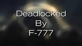 deadlocked  F777 1 HOUR LOOP [upl. by Ruthanne]