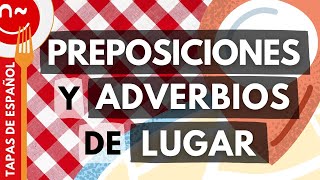 Preposiciones y adverbios de lugar  Prepositions and adverbs of place in Spanish [upl. by Nongim46]