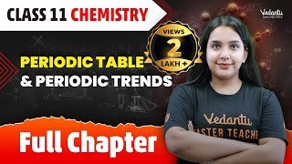 Classification of Elements amp Periodicity in Properties Full Chapter  Class 11 Chemistry Chapter 3 [upl. by Doggett]