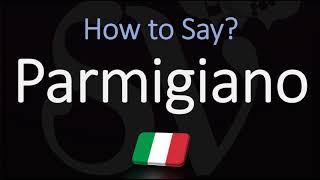 How to Pronounce Parmigiano Cheese CORRECTLY Parmesan in Italian Pronunciation [upl. by Madelyn]