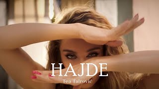 TEA TAIROVIC  HAJDE OFFICIAL VIDE0 2021 [upl. by Sefton]