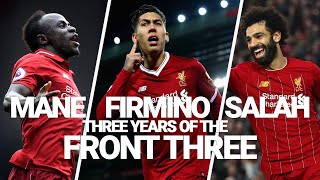 Liverpools Front Three 3 years of Mane Firmino and Salah [upl. by Naejeillib]