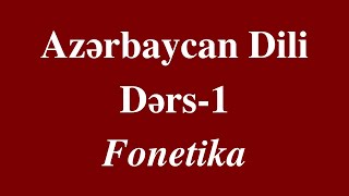 Azərbaycan Dili1 FONETİKA [upl. by Vezza]