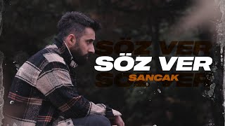 Sancak  Söz Ver [upl. by Eicyac]