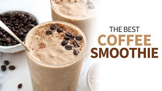 Coffee Smoothie  healthy blended coffee drink [upl. by Derna]