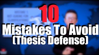 10 Mistakes to Avoid When Defending Your Thesis Dont Make My Mistakes [upl. by Sall869]